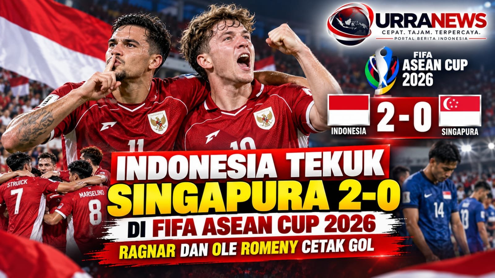 Indonesia Tekuk Singapura 2-0 di FIFA ASEAN Cup 2026, Ragnar dan Ole Romeny Jadi Penentu