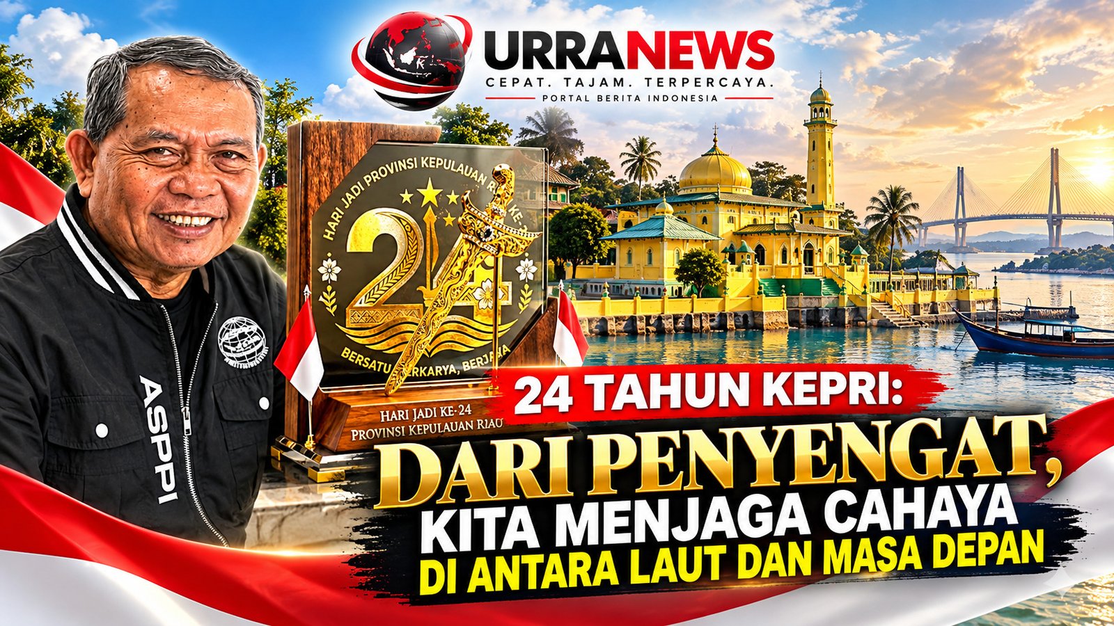 24 TAHUN KEPRI: DARI PENYENGAT, KITA MENJAGA CAHAYA DI ANTARA LAUT DAN MASA DEPAN