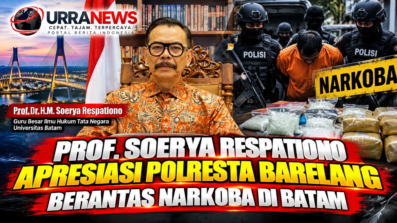 Prof. Soerya Respationo Apresiasi Polresta Barelang Berantas Narkoba di Batam