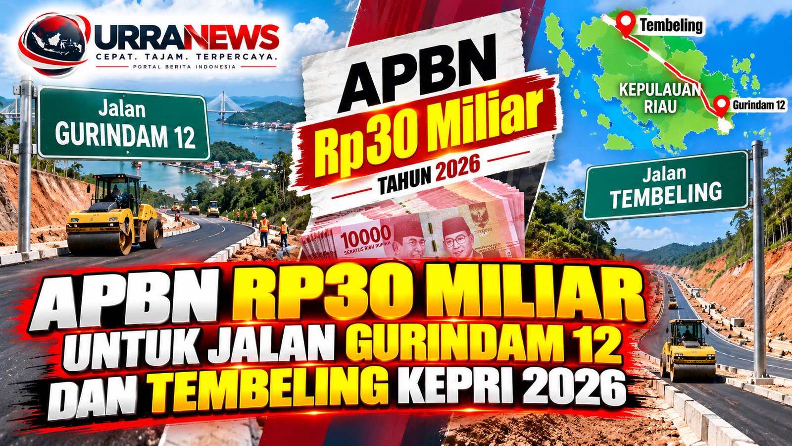 APBN Rp30 Miliar Digelontorkan untuk Dua Ruas Jalan di Kepri, Gurindam 12 dan Tembeling Jadi Prioritas