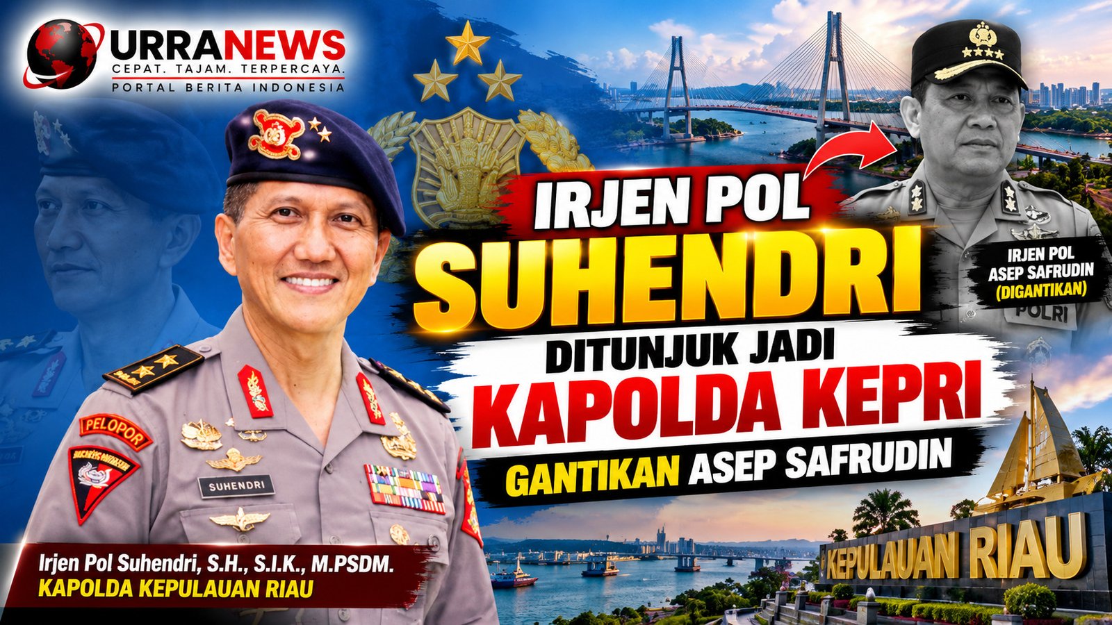 Irjen Pol Suhendri Ditunjuk Jadi Kapolda Kepri, Gantikan Asep Safrudin