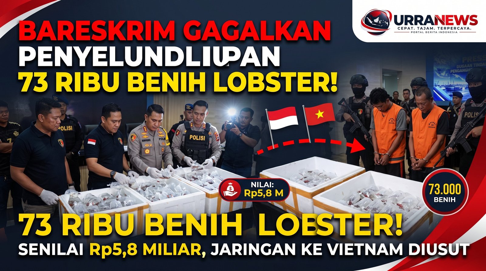 Bareskrim Gagalkan Penyelundupan 73 Ribu Benih Lobster Senilai Rp5,8 Miliar, Jaringan ke Vietnam Diusut