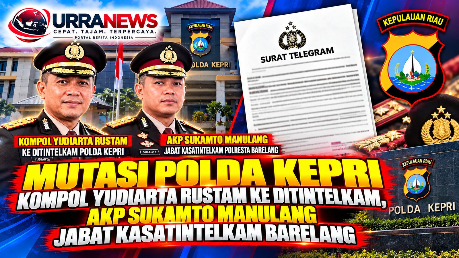 Mutasi Polda Kepri, Kompol Yudiarta Rustam ke Ditintelkam, AKP Sukamto Manulang Jabat Kasatintelkam Barelang